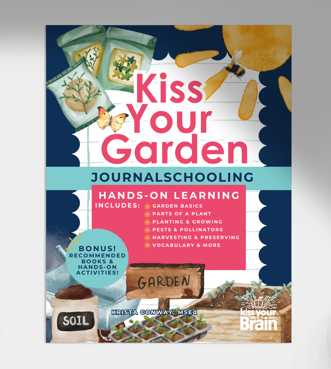 Kiss Your Garden – Journalschooling Study Unit