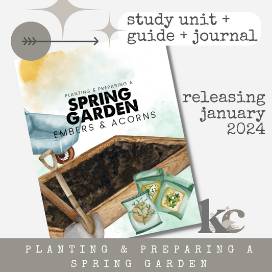 Preparing and Planting a Spring Garden (Study Unit + Guide + Journal)
